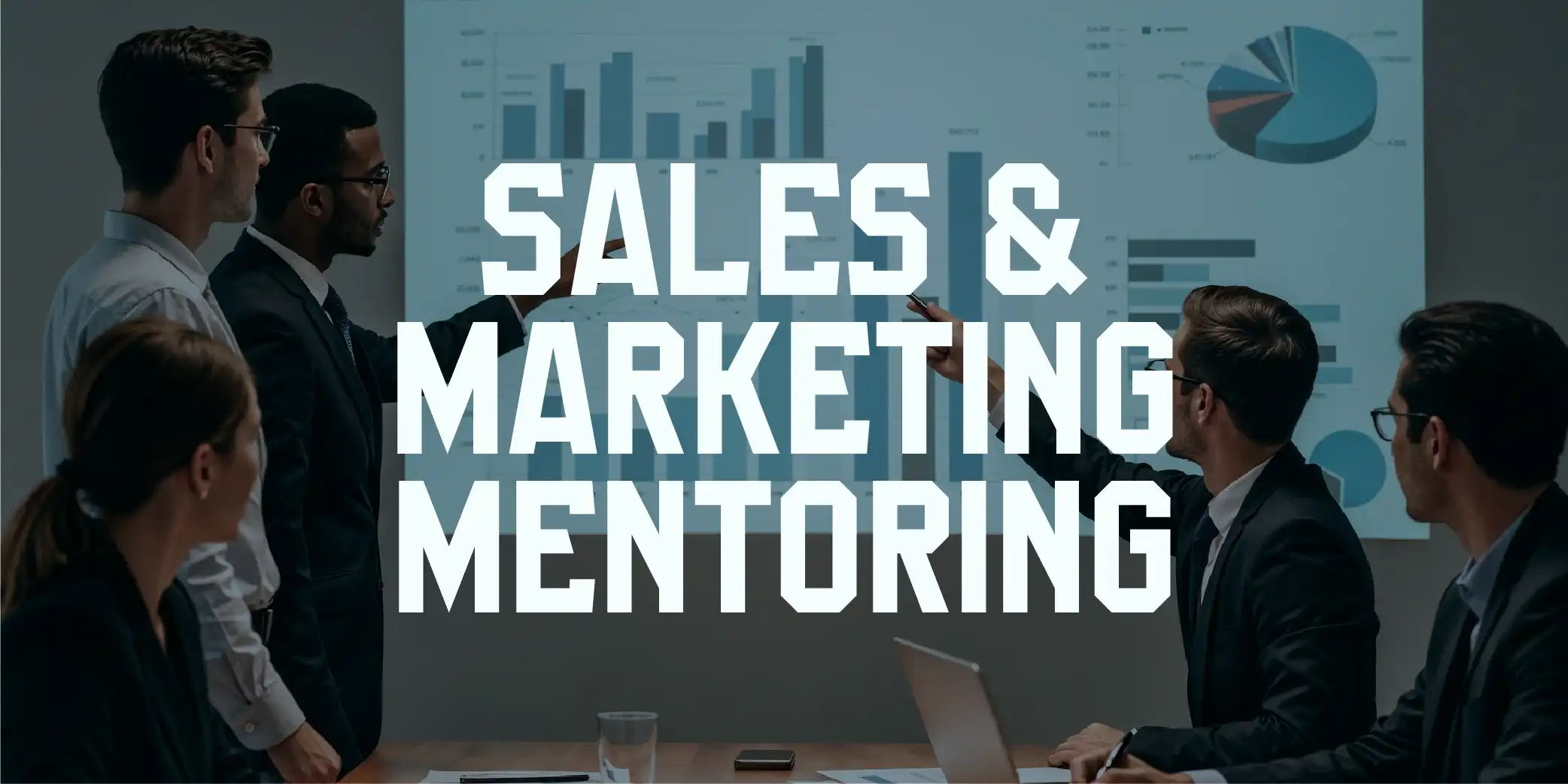 Sales & Marketing Mentoring